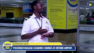 Passenger BAGGAGE Clearance CHANGES at Entebbe Airport [upl. by Mide]