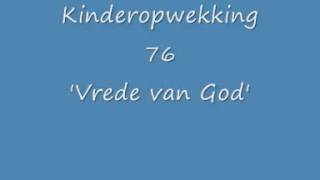 Kinderopwekking 76 Vrede van God [upl. by Pastelki]