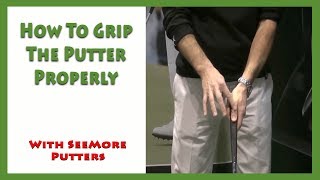 Proper Putting Grip With SeeMore Putters [upl. by Mechling654]