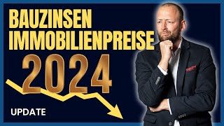 Bauzinsen  Immobilienpreisentwicklung 2024 baufinanzierung [upl. by Luba698]