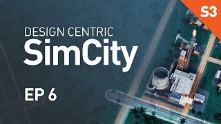 Design Centric SimCity Season 3  EP 6  Yet Another Oil Well [upl. by Neellok653]