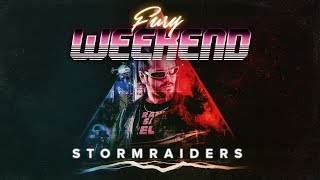 Fury Weekend  Stormraiders [upl. by Eiddam]