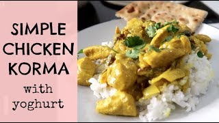 SIMPLE CHICKEN KORMA RECIPE  CHICKEN KORMA WITH YOGHURT  KERRY WHELPDALE [upl. by Juster]