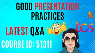 51311 course answers 51311 tcs course answers An introduction to Good presentation practice tcs [upl. by Egief]