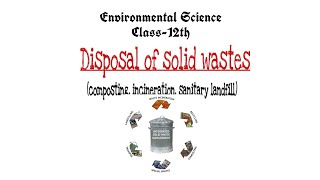 Disposal of solid waste Composting incineration sanitary landfill Solid and Hazardous Waste Mn [upl. by Newob]