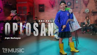 ERI PRAS  OPLOSAN OFFICIAL LIVE MUSIC VIDEO  DC MUSIK [upl. by Orme]