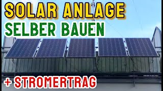 Solaranlage selber bauen Stromertrag DIY Stromspeicher Balkonkraftwerk PV Solar Anlage [upl. by Liauqram134]