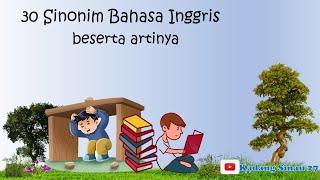 Sinonim Bahasa Inggris yang sering digunanakan beserta artinya [upl. by Yrram491]