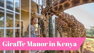 GIRAFFE MANOR  Breakfast with Giraffes in Nairobi Kenya [upl. by Lisabeth550]