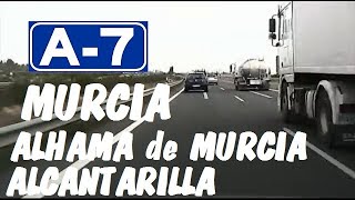 A7 Murcia  Autovía del Mediterráneo  Tramo Alhama de Murcia  Alcantarilla  A7 Highway  Spain [upl. by Uel]