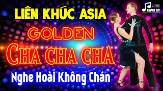 LK Asia Golden Cha Cha Cha Không Lời Nghe Hoài Không Chán  Hòa Tấu Cha Cha Cha Nhạc Trẻ Xưa 7X 8X [upl. by Watters]