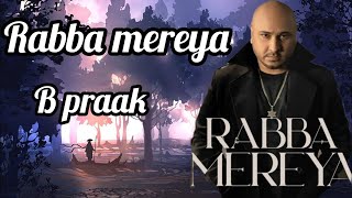 Rabba Mereya Lyrics B Praak Ft Jaani  jatt nu chudail takri song  Gippy Grewal amp Sargun Mehta [upl. by Kciremed]