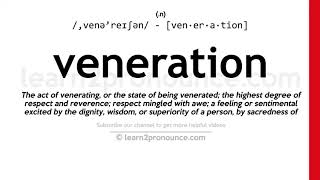 Pronunciation of Veneration  Definition of Veneration [upl. by Qahsi135]