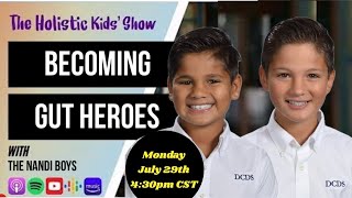 The Holistic Kids’ Show  The Nandi Boys Become Gut Heroes [upl. by Adolphus]