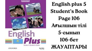 Ағылшын тілі 5сынып 106бет жауаптары English plus 5 Students Book page 106 answers [upl. by Idur526]