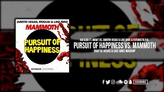 Pursuit Of Happiness vs Mammoth Dimitri Vegas amp Like Mike Mashup [upl. by Girovard]