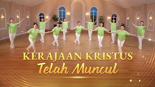 Tarian Lagu Rohani  Kerajaan Kristus Telah Muncul [upl. by Shea504]