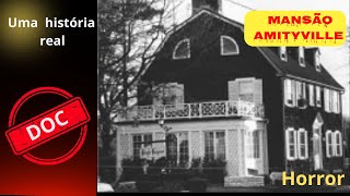 Horror em Amityville A história real por trás do fenômeno sobrenatural mais famoso do mundo [upl. by Essilevi266]