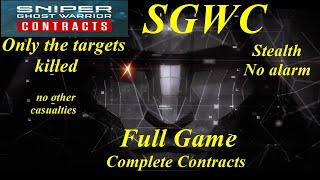 SGWC Full game complete contracts  stealth no alarm  Only the targets killed no other victims [upl. by Areek]