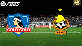 Colo Colo Vs Cobresal  Primera Division De Chile FC 25 Next Gen PS5 Series X 4k [upl. by Azzil656]