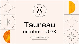 Horoscope Taureau ♉️ Octobre 2023 🪄 par Christine Haas [upl. by Donald]