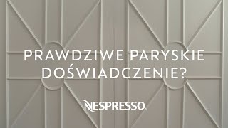 Poczuj Smak Paryża  Nespresso PL [upl. by Mel129]