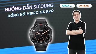 Hướng dẫn sử dụng đồng hồ thông minh Mibro GS Pro HDSD  GIGAvn [upl. by Fink]