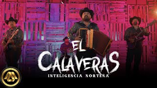 Inteligencia Norteña  El Calaveras Video Musical [upl. by Konopka8]