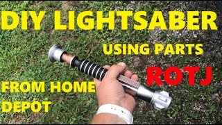 HOW TO BUILD A ROTJ LIGHTSABER TUTORIAL DIY from hardware store parts and minimal tools [upl. by Teerell322]