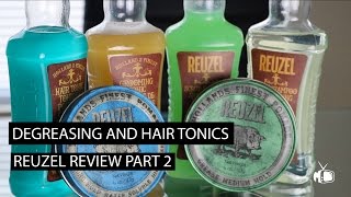 Degreasing and Hair Tonics I Reuzel Review Part 2 [upl. by Tifanie311]