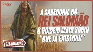 A sabedoria do Rei Salomão o homem mais sábio do mundo [upl. by Ernestus]