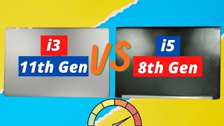 i3 vs i5 Which One to Buy  Intel i3 11th gen vs i5 8th gen Full Comparision [upl. by Regni]