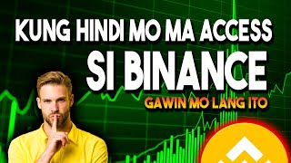 4 SECRET METHOD KUNG PAANO MA ACCESS SI BINANCE SA PINAS TEMPORARILY STEP BY STEP TUTORIAL [upl. by Kei529]