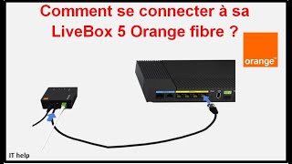 Comment se connecter à sa LiveBox 5 Orange fibre [upl. by Ayanad661]