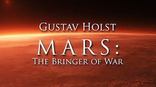 Gustav Holst  MARS The Bringer of War from The Planets  HQ [upl. by Anuska289]