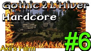 GOTHIC 2 NOTR LHIVER HARDCORE ENGLISH  AKILS FARM AND THE BANDITS STINKY FISH OF HALVOR  EP06 [upl. by Foulk]