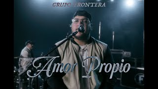 Grupo Frontera  Amor Propio Video Oficial [upl. by Horne]