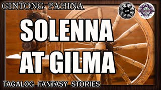 SOLENNA AT GILMA  GINTONG PAHINA  Filipino Fairy Tales [upl. by Au]