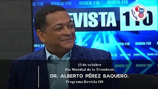 Dr Pérez Baquero la trombosis puede acontecerle a cualquiera y puede formarse en cualquier lugar [upl. by Nytsuj]