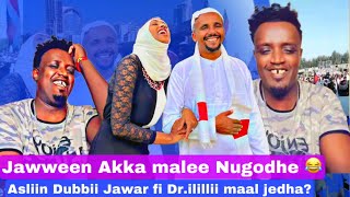 Jawar Mohammed Akka Malee Nugodhe jedha Asliin Dubbii Jawwee fi Dr Ilillii [upl. by Aramas]