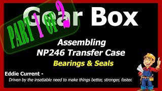 GM NP246 Transfer Case Rebuild Part 1 of 2  Bearings and Seals [upl. by Vevina]