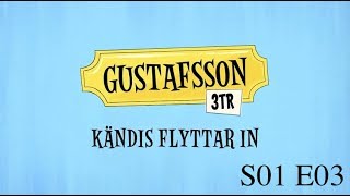 Gustafsson 3 tr  S01e03  Kändis flyttar in [upl. by Dnama]