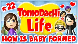 Tomodachi Life  22  How Is Baby Formed [upl. by Aynek]