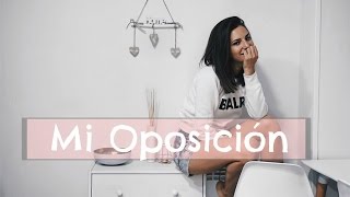 Mi experiencia con la OPOSICION [upl. by Notsruht155]