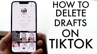 How To Delete Drafts On TikTok 2022 [upl. by Aseel71]