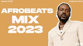 Afrobeats Mix August 2023  Best of Afrobeats August 2023 [upl. by Ellehcyar100]