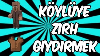 KÖYLÜYE ZIRH GİYDİRMEK  Minecraft [upl. by Pacien983]