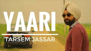 Yaari  Tarsem Jassar Sardar Mohammad New Punjabi Song 2017 [upl. by Westbrooke191]