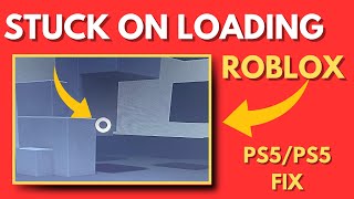 Fix Roblox Stuck on Loading Screen PS5PS4 Grey Circle [upl. by Leanora]