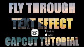 FLY THROUGH TEXT EFFECT  CAPCUT TUTORIAL AndroidiPhoneWindows [upl. by Schlosser]